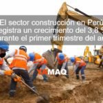 Crecimiento del Sector Construcción en Perú durante el Primer Trimestre del 2024