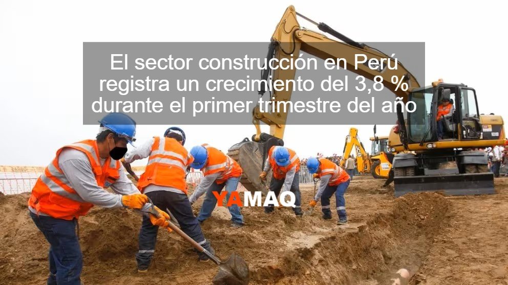 Crecimiento del Sector Construcción en Perú durante el Primer Trimestre del 2024